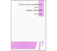 Ecrits Sur Les Troubadors Et La Lyrique Medievale