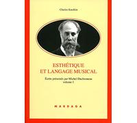 Ecrits: Tome 1, Esthétique et langage musical