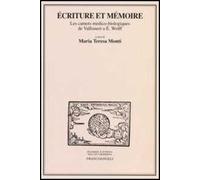 Ecriture et mémoire. Les carnets medico-biologiques de Vallisneri a E. Wolff. Atti delle Giornate di studio (Milano, 17-18 marzo 2005)