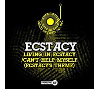 Ecstacy - Living in Ecstacy / Can'T Help Myself