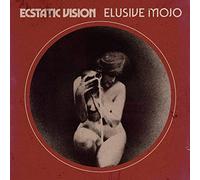 Ecstatic Vision - Elusive Mojo
