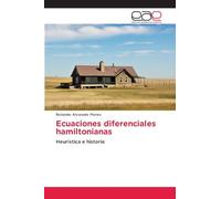 Ecuaciones diferenciales hamiltonianas: Heurística e historia