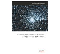 Ecuaciones Diferenciales Ordinarias con Aplicaciones de Modelado