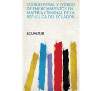 Ecuador Codigo Penal Y Codigo De Enjuiciamientos En Materia Criminal Book NUOVO