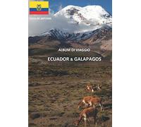 ECUADOR E GALAPAGOS: ALBUM DI VIAGGIO