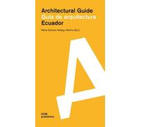Ecuador. Guía de arquitectura. Architectural Guide - [DOM Publishers]