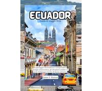 Ecuador Guida di viaggio 2026: Il paesaggio diversificato comprende la giungla amazzonica, gli altopiani andini e le isole Galápagos ricche di fauna selvatica