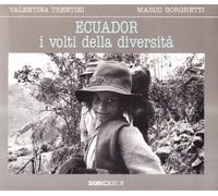 Ecuador, i volti della diversità [Perfect Paperback] Trentini, Valentina and Bor