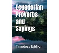 Ecuadorian Proverbs and Sayings