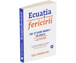 Ecuatia fericirii - Neil Pasricha, Editie in limba romana