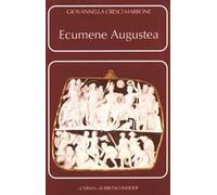 Ecumene augustea. Una politica per il consenso