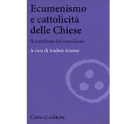 Ecumenismo e cattolicità delle Chiese. Il contributo del metodismo