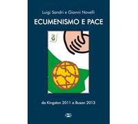 Ecumenismo e pace. Da Kingston 2011 a Busan 2013