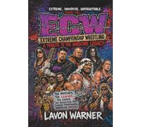 ECW: Extreme Championship Wrestling: A Tribute to the Hardcore Legacy