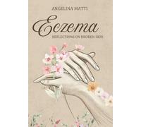 Eczema: Reflections of Broken Skin