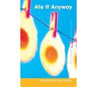 Ed Allen Ate It Anyway (Tascabile) Flannery O'Connor Award for Short Fiction