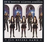 Ed Alleyne-Johnson & Denyze - Fly Before Dawn [Import]