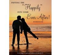 Ed & Angie Wright Kathy Jo S Putting the "Happily" Into Your Ever A (Tascabile)