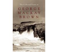 Ed. Archie Bevan Brian Murr The Collected Poems of George Mackay Bro (Tascabile)