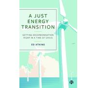 Ed Atkins Ed Atkins A Just Energy Transition (Tascabile)
