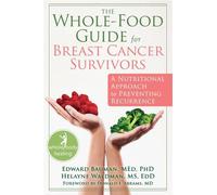 Ed Bauman The Whole-Food Guide for Breast Cancer Survivors (Tascabile)