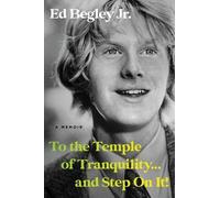 Ed Begley To the Temple of Tranquility...and Step on It (Copertina rigida)