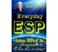 Ed Bernd Jose Silva Jose Silva's Everyday ESP (Tascabile)
