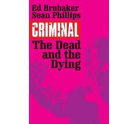 Ed Brubaker Criminal Volume 3: The Dead and the Dying (Tascabile) Criminal