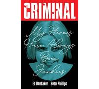 Ed Brubaker Criminal Volume 8: My Heroes Have Always Been Junkies (N (Tascabile)