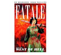 Ed Brubaker Fatale Volume 3: West of Hell (Tascabile) FATALE TP