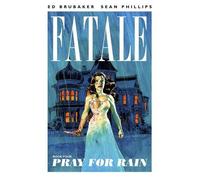 Ed Brubaker Fatale Volume 4: Pray For Rain (Tascabile) Fatale