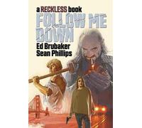Ed Brubaker Joshua Dysart Michel Gagne Ro Follow Me Down: A R (Copertina rigida)