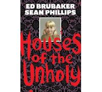 Ed Brubaker Houses of the Unholy (Copertina rigida)