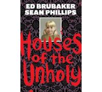 Ed Brubaker Houses of the Unholy (Copertina rigida)
