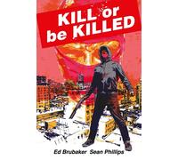 Ed Brubaker Kill or Be Killed Compendium (Tascabile)