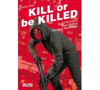 Ed Brubaker Sean Phillips Elizabeth B Kill or be Killed. Band (Copertina rigida)