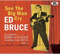 Ed Bruce See the Big Man Cry: Complete Sun and Wand Recordings from 1957-65 (CD)