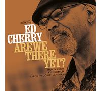 Ed Cherry Are We There Yet? (CD) Album (Jewel Case)