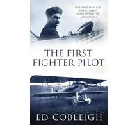 Ed Cobleigh The First Fighter Pilot - Roland Garros (Copertina rigida)