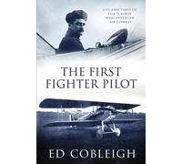 Ed Cobleigh The First Fighter Pilot - Roland Garros (Tascabile)
