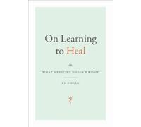 Ed Cohen On Learning to Heal (Tascabile)