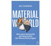 Ed Conway Sebas Material World: Wie sechs Rohstoffe die Gesch (Copertina rigida)