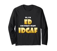 Ed Costume IDGAF Cute Personalized First Name Eddy IDGAF Maglia a Manica