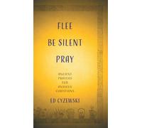 Ed Cyzewski Flee, Be Silent, Pray (Copertina rigida)