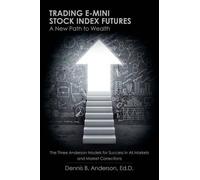 Ed D Dennis B Anderson Trading E-mini Stock Index Futures (Tascabile)