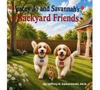 Ed D Jeffrey R Samoran Lacey Jo and Savannah's Backyard Frie (Copertina rigida)
