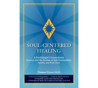 Ed.D Thomas Zinser Soul-Centered Healing (Tascabile)