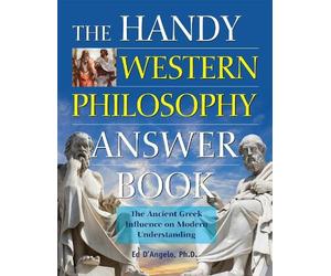 Ed D'Angelo Ph.D. The Handy Western Philosophy Answer Book (Copertina rigida)