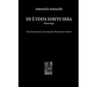 Ed è stata subito sera. Ho amato l'amore, che importa che involucro avesse