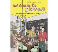 Ed è subito giovedì. Vecchie e nuove domande alla scienza - Luisi Pier Luigi